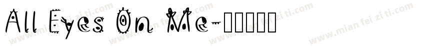 All Eyes On Me字体转换